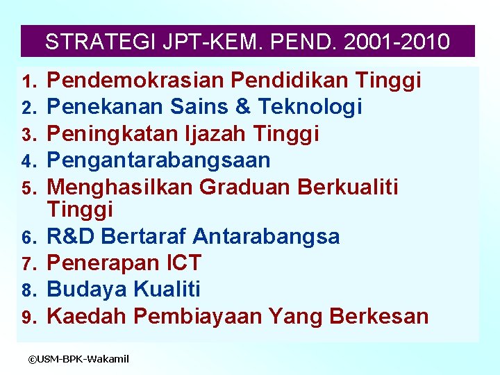 STRATEGI JPT-KEM. PEND. 2001 -2010 1. 2. 3. 4. 5. 6. 7. 8. 9.