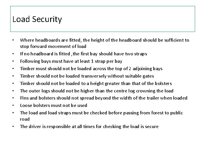 Load Security • • • Where headboards are fitted, the height of the headboard