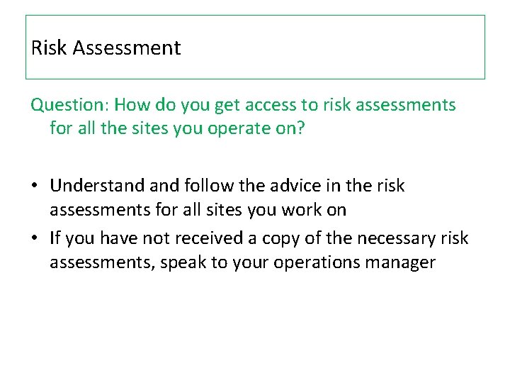 Risk Assessment Question: How do you get access to risk assessments for all the