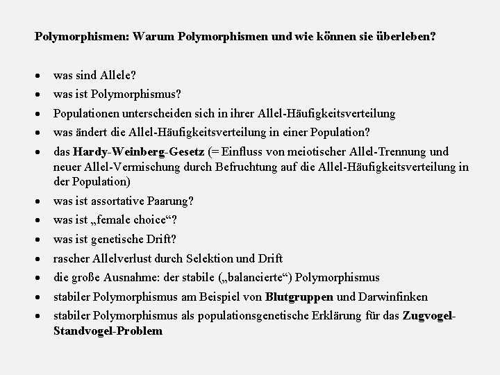 Polymorphismen: Warum Polymorphismen und wie können sie überleben? was sind Allele? was ist assortative