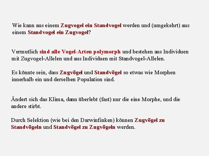 Wie kann aus einem Zugvogel ein Standvogel werden und (umgekehrt) aus einem Standvogel ein