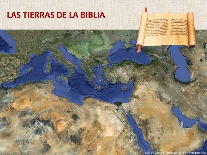 LAS TIERRAS DE LA BIBLIA LAS TIERRAS DE LA BIBLIA