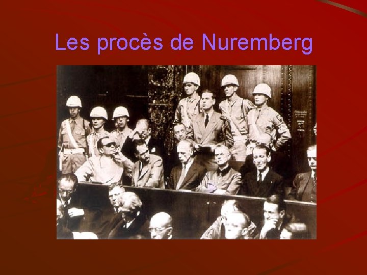 Les procès de Nuremberg 