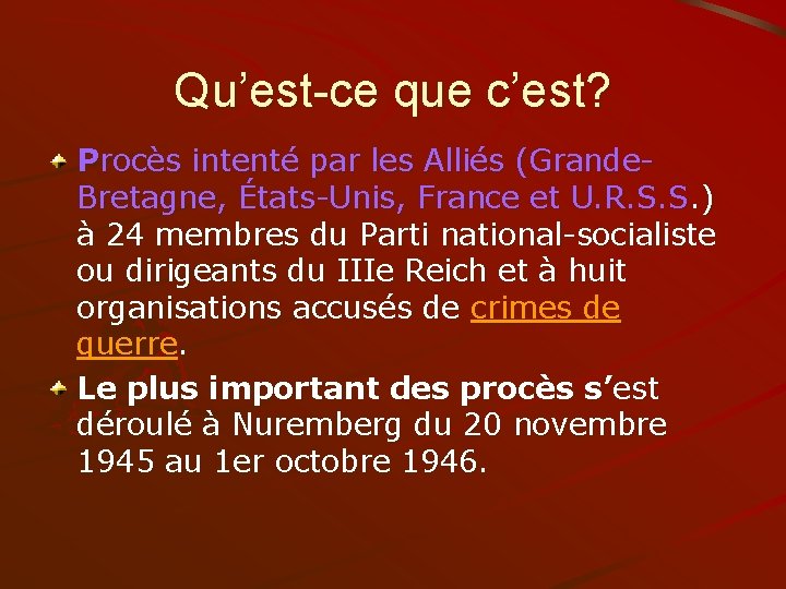 Qu’est-ce que c’est? Procès intenté par les Alliés (Grande. Bretagne, États-Unis, France et U.