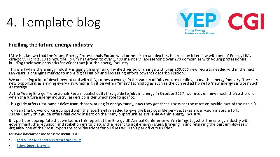 4. Template blog Fuelling the future energy industry Little is it known that the