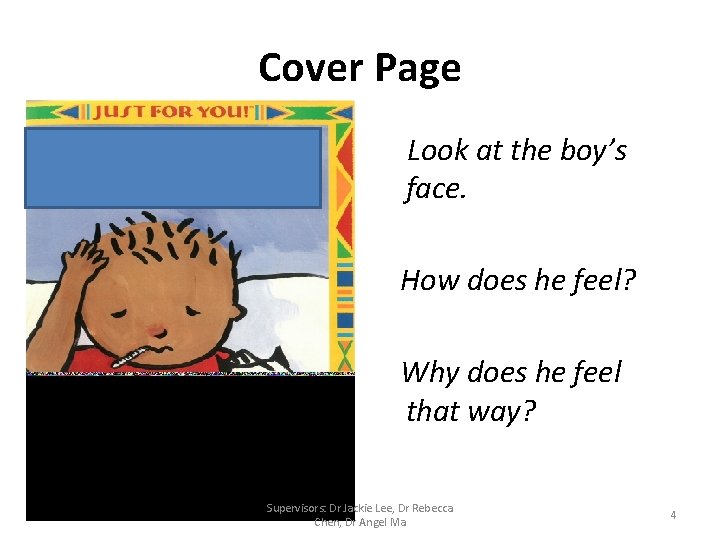 Cover Page Look at the boy’s face. How does he feel? Why does he