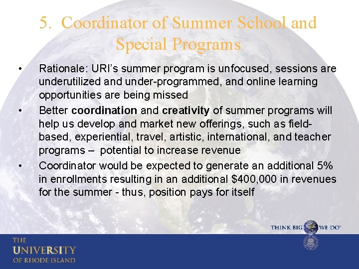 5. Coordinator of Summer School and Special Programs • • • Rationale: URI’s summer