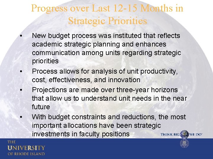 Progress over Last 12 -15 Months in Strategic Priorities • • New budget process