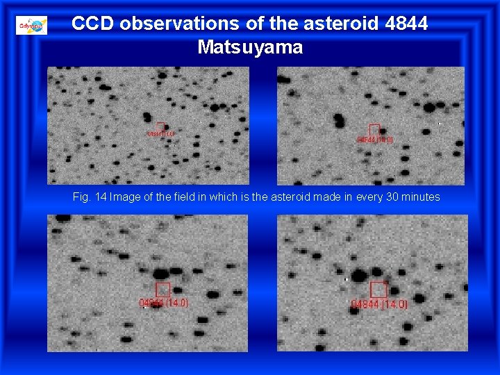 CCD observations of the asteroid 4844 Matsuyama Fig. 14 Image of the field in