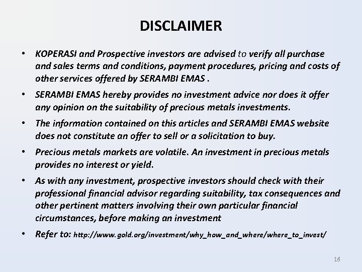 DISCLAIMER • KOPERASI and Prospective investors are advised to verify all purchase and sales