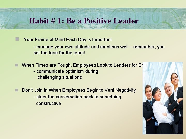 Habit # 1: Be a Positive Leader n Your Frame of Mind Each Day