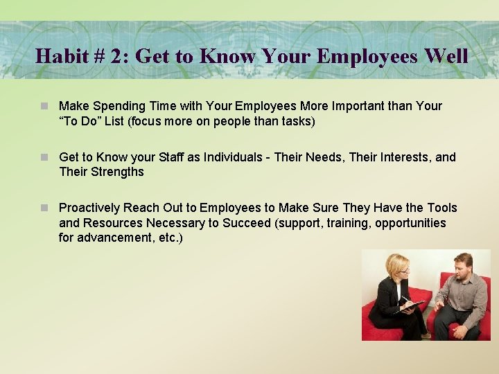 Habit # 2: Get to Know Your Employees Well n Make Spending Time with