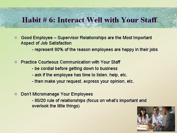 Habit # 6: Interact Well with Your Staff n Good Employee – Supervisor Relationships