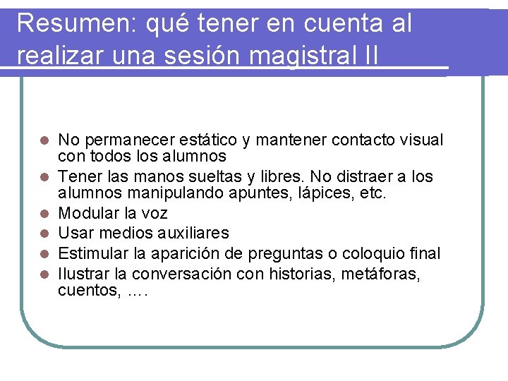 Resumen: qué tener en cuenta al realizar una sesión magistral II l l l