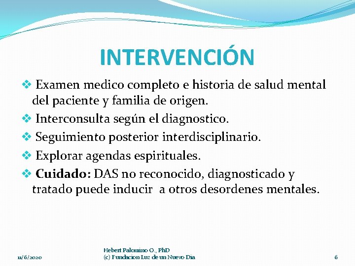INTERVENCIÓN v Examen medico completo e historia de salud mental del paciente y familia