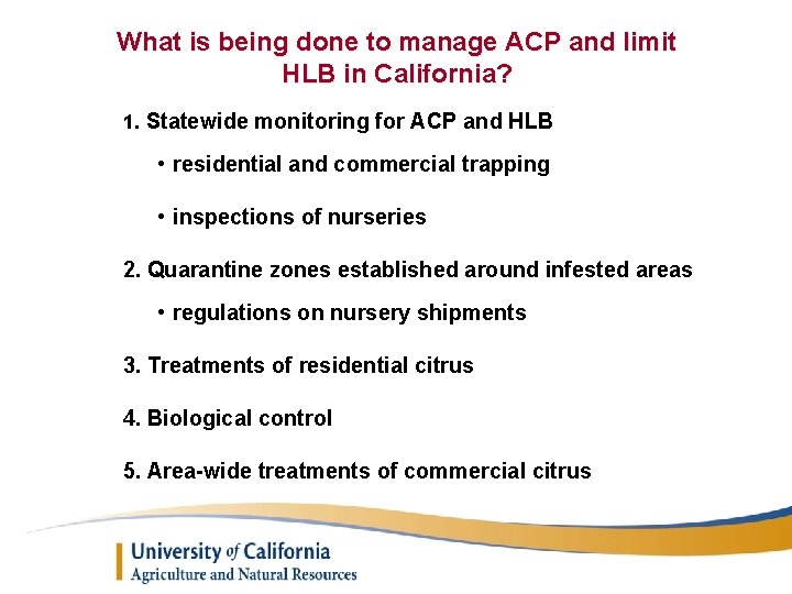 What is being done to manage ACP and limit HLB in California? 1. Statewide