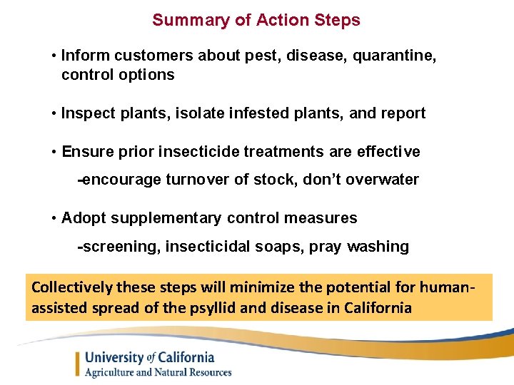 Summary of Action Steps • Inform customers about pest, disease, quarantine, control options •