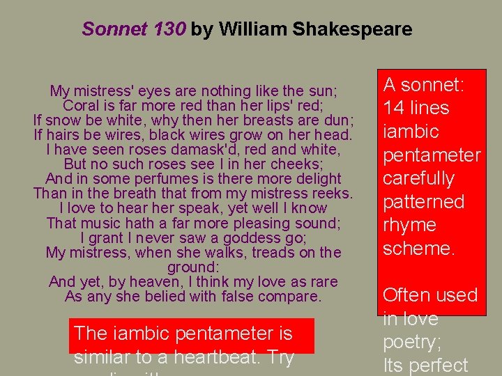 Sonnet 130 by William Shakespeare My mistress' eyes are nothing like the sun; Coral