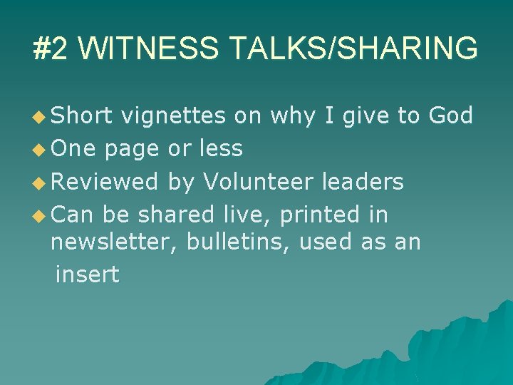 #2 WITNESS TALKS/SHARING u Short vignettes on why I give to God u One