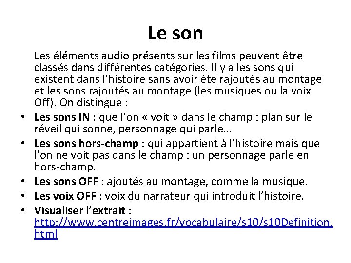 Le son • • • Les éléments audio présents sur les films peuvent être