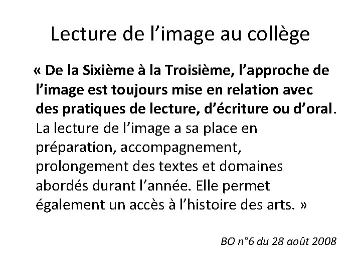 Lecture de l’image au collège « De la Sixième à la Troisième, l’approche de