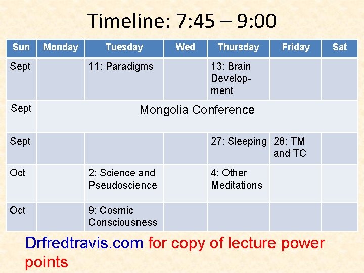 Timeline: 7: 45 – 9: 00 Sun Sept Monday Tuesday 11: Paradigms Wed Thursday
