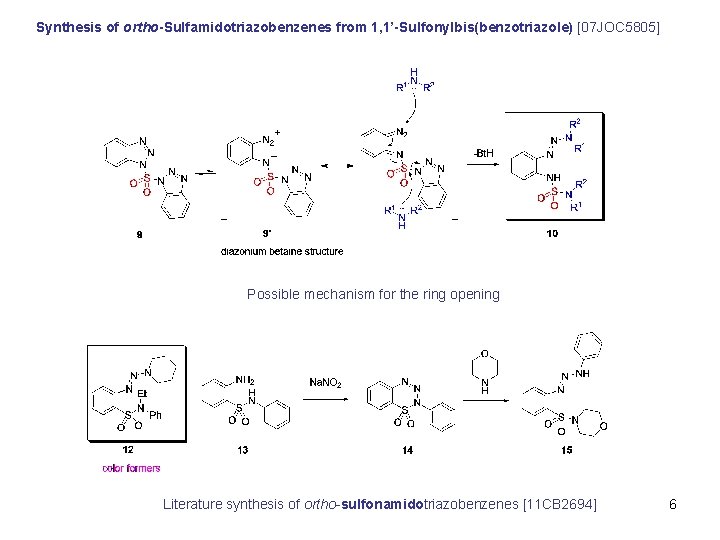 Synthesis of ortho-Sulfamidotriazobenzenes from 1, 1’-Sulfonylbis(benzotriazole) [07 JOC 5805] Possible mechanism for the ring