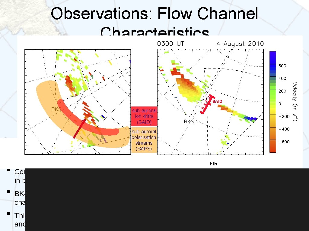 sub-auroral ion drifts (SAID) SAID SA PS Observations: Flow Channel Characteristics sub-auroral polarisation streams