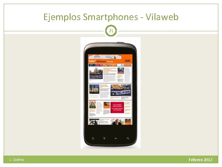 Ejemplos Smartphones - Vilaweb 21 L. Codina Febrero 2012 