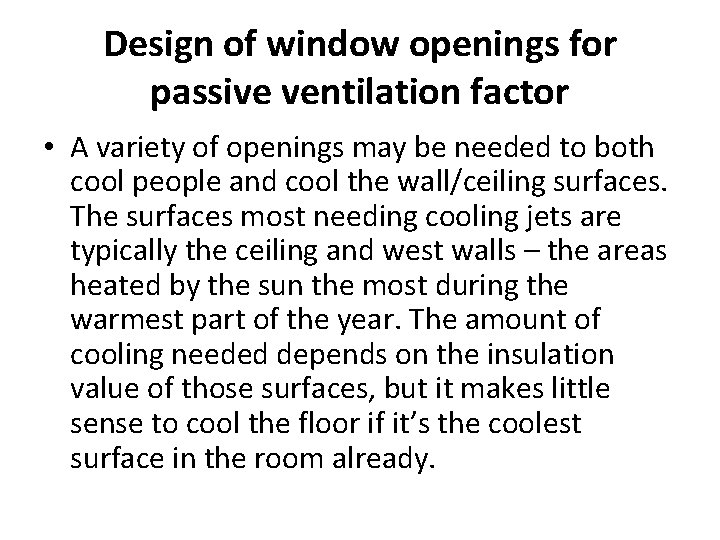 Design of window openings for passive ventilation factor • A variety of openings may