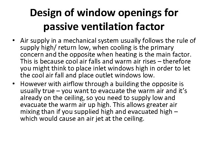 Design of window openings for passive ventilation factor • Air supply in a mechanical