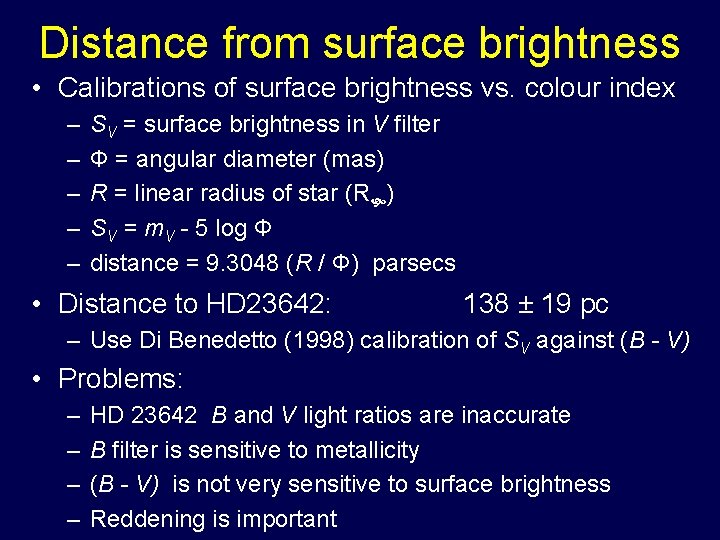 Distance from surface brightness • Calibrations of surface brightness vs. colour index – –