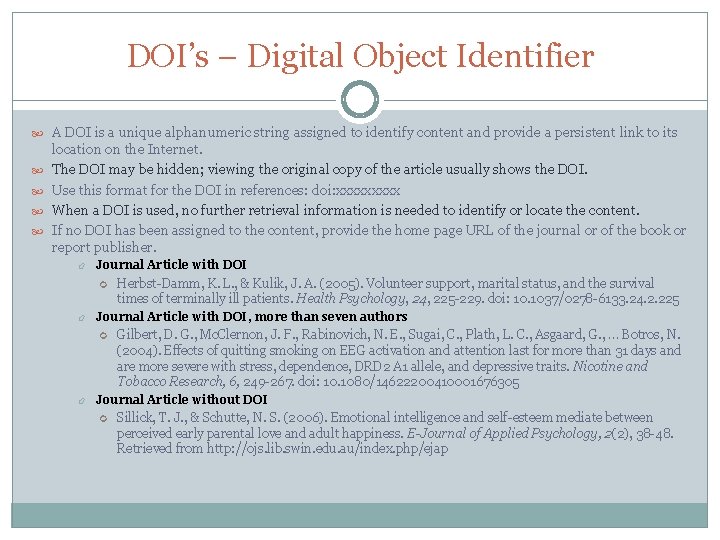 DOI’s – Digital Object Identifier A DOI is a unique alphanumeric string assigned to