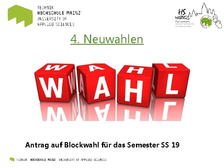 4. Neuwahlen Antrag auf Blockwahl für das Semester SS 19 