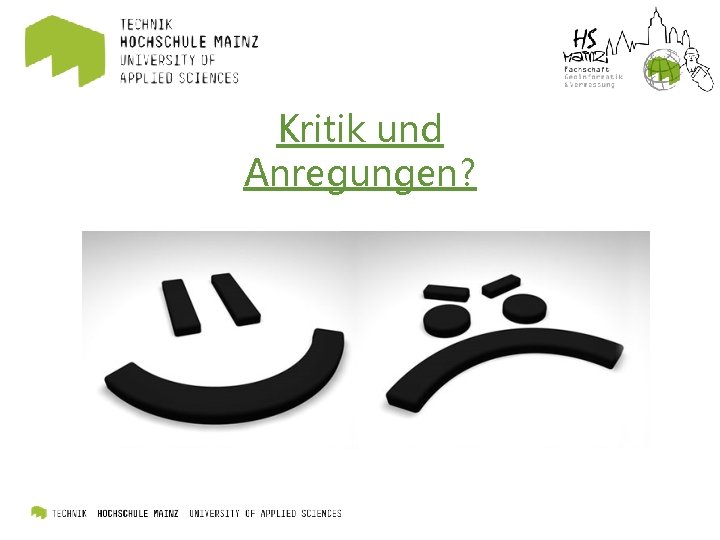 Kritik und Anregungen? 