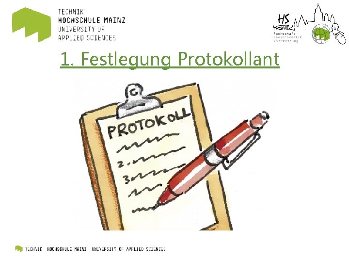 1. Festlegung Protokollant 