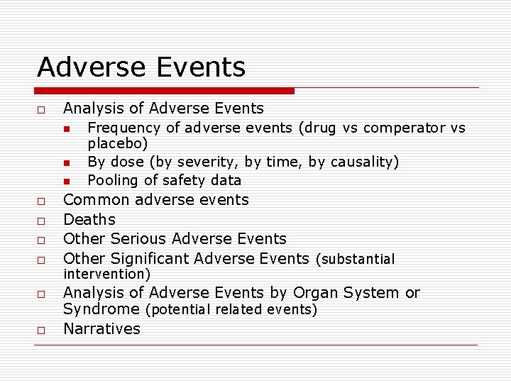 Adverse Events o o o o Analysis of Adverse Events n Frequency of adverse