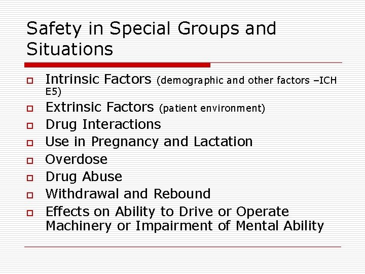Safety in Special Groups and Situations o o o o Intrinsic Factors E 5)