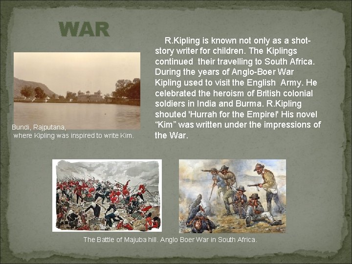 WAR Bundi, Rajputana, where Kipling was inspired to write Kim. R. Kipling is known