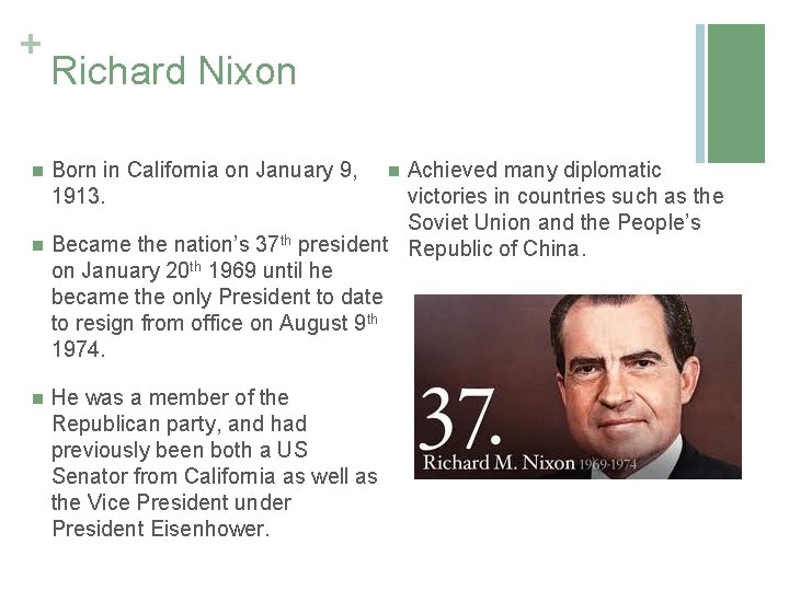 + n n n Richard Nixon Achieved many diplomatic victories in countries such as