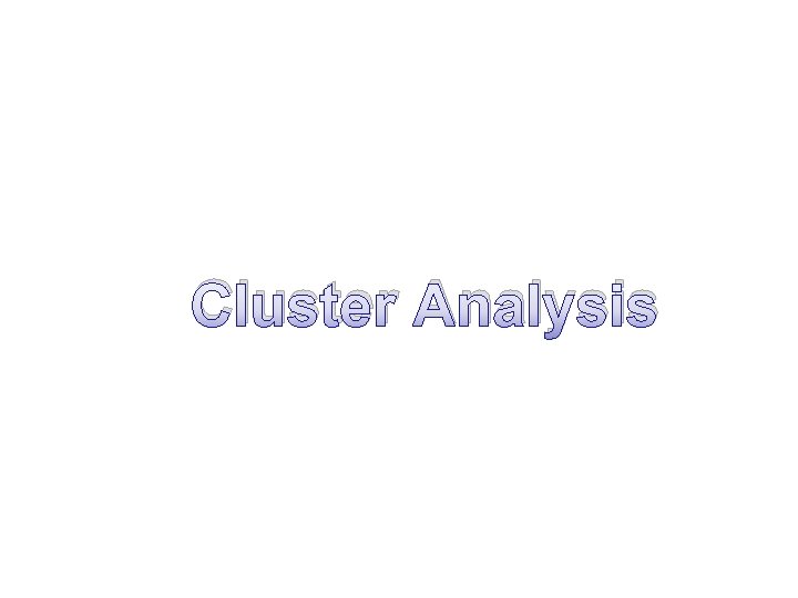 Cluster Analysis 