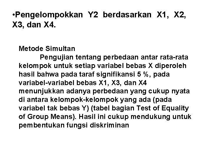  • Pengelompokkan Y 2 berdasarkan X 1, X 2, X 3, dan X