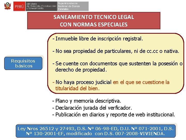 SANEAMIENTO TECNICO LEGAL CON NORMAS ESPECIALES - Inmueble libre de inscripción registral. - No