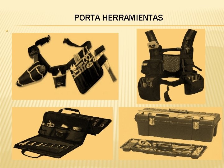 PORTA HERRAMIENTAS � 