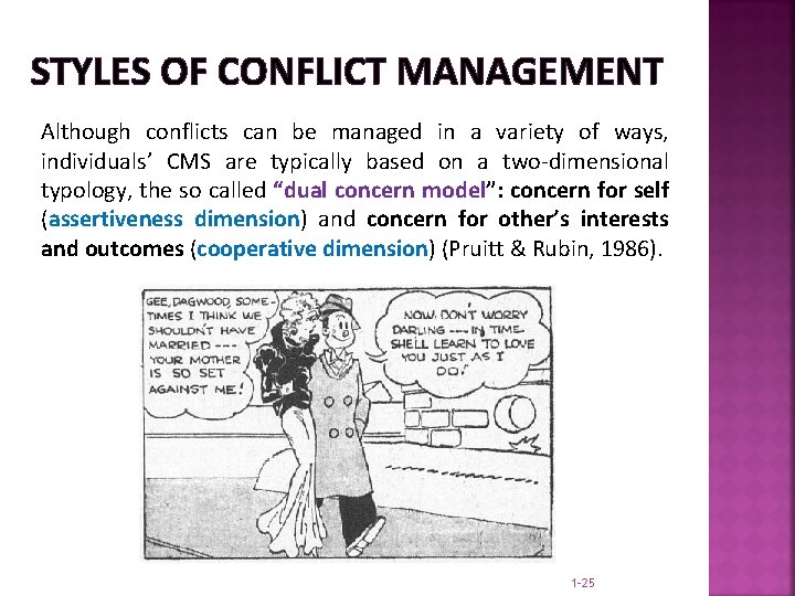 STYLES OF CONFLICT MANAGEMENT Although conflicts can be managed in a variety of ways,