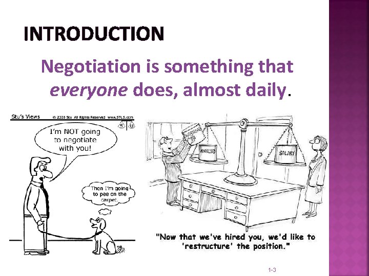 INTRODUCTION Negotiation is something that everyone does, almost daily. 1 -3 