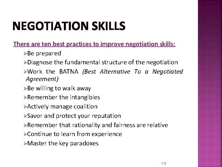 NEGOTIATION SKILLS There are ten best practices to improve negotiation skills: ØBe prepared ØDiagnose