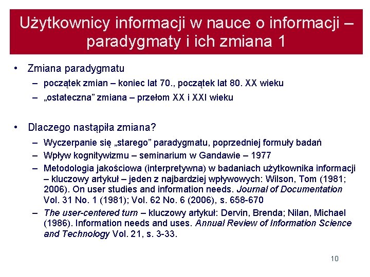 Użytkownicy informacji w nauce o informacji – paradygmaty i ich zmiana 1 • Zmiana