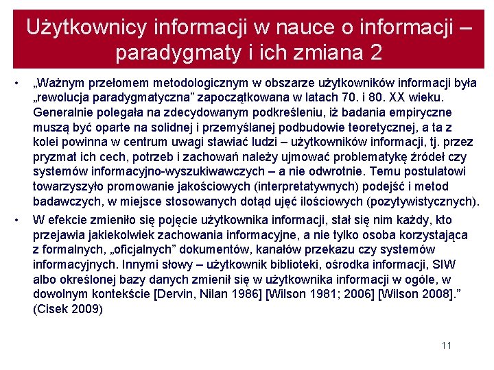 Użytkownicy informacji w nauce o informacji – paradygmaty i ich zmiana 2 • „Ważnym