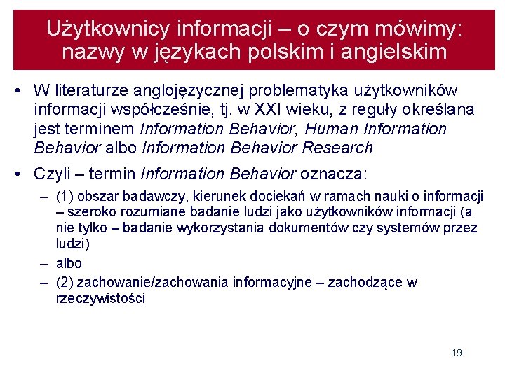 Użytkownicy informacji – o czym mówimy: nazwy w językach polskim i angielskim • W